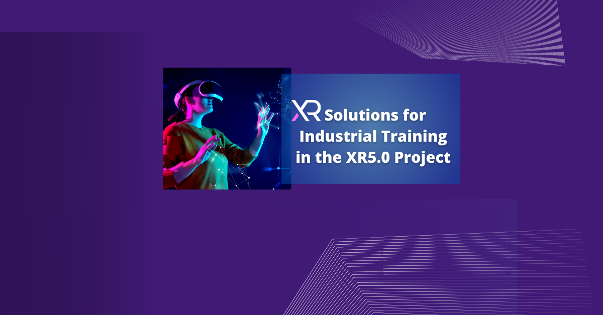 XR Solutions for Industrial Training in the XR5.0 Project - XR5.0